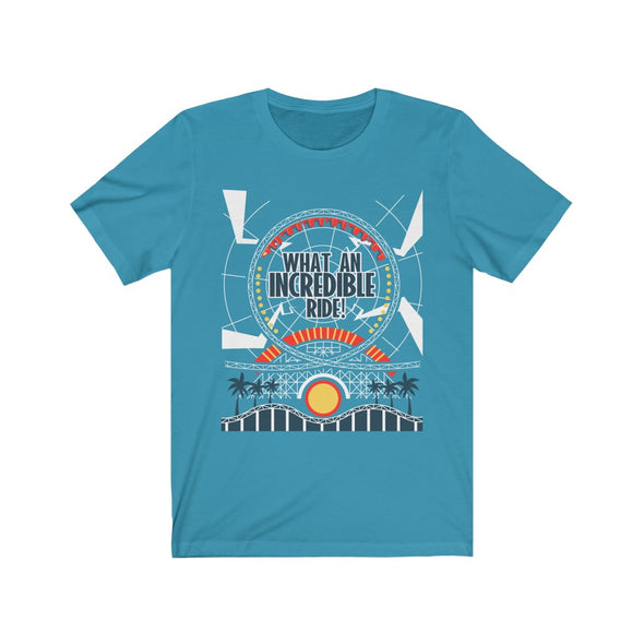 What an Incredible Ride! Unisex Short Sleeve Tee